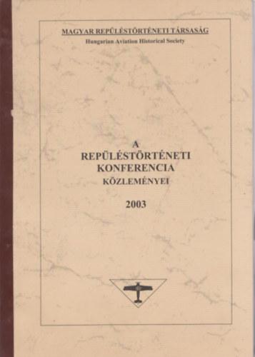 Zrg Tibor  (szerk.) - A replstrtneti konferencia kzlemnyei 2003 (szmozott)