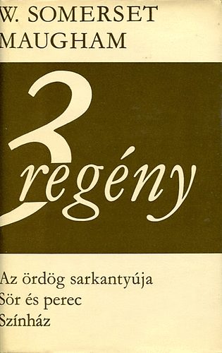 William Somerset Maugham - Az �rd�g sarkanty�ja- S�r �s perec- Sz�nh�z
