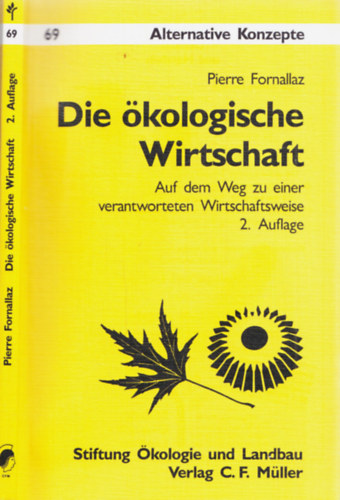 Pierre Fornallaz - Die �kologische Wirtschaft - Auf dem Weg zu einer verantworteten Wirtschaftsweise 2. Auflage - Alternative Konzepte 69