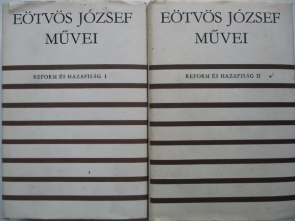 Eötvös József - Reform és hazafiság I-II.