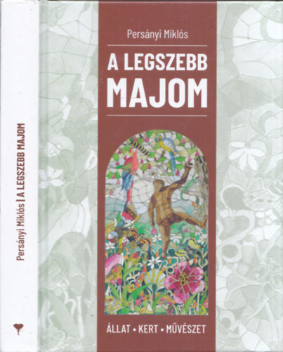 Pers�nyi Mikl�s - A legszebb majom (�llat - kert - m�v�szet)