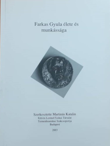 Martin�s Katalin - Farkas Gyula �lete �s munk�ss�ga