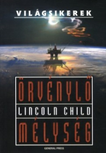 Lincoln Child - Örvénylő mélység