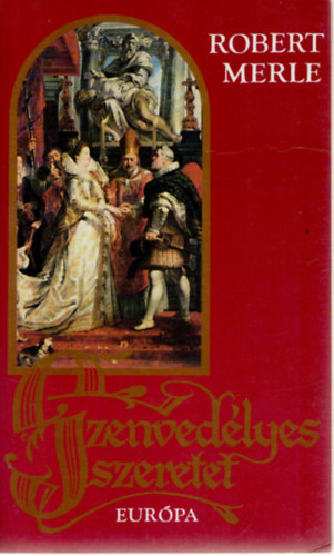 Ford�t� G�r�g L�via Robert Merle - Szenved�lyes szeretet  1-kiad�s