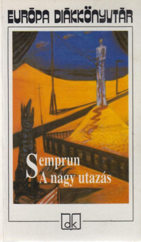 Jorge Semprun - A nagy utaz�s