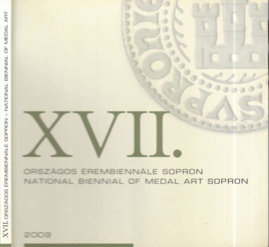 XVII. Országos Érembiennále Sopron 2009. június 21-szeptember 6.