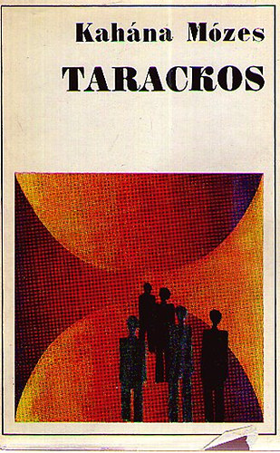 Kahána Mózes - Tarackos