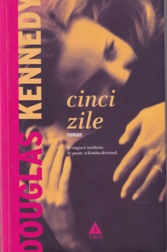 Douglas Kennedy - Cinci zile