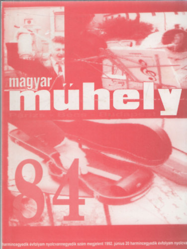 Hegyi Lornd, Juhsz R. Jzsef, Nagy Pl, Papp Tibor, Szkely kos, Szombathy Blint, Tth Gbor Bujdos Alpr - Magyar Mhely (31.vf./84.szm - 1992. jnius 20.)