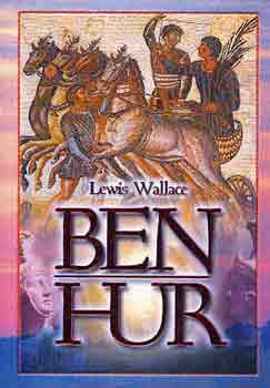 Lewis Wallace - Ben Hur