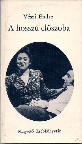 Vészei Endre - A hosszú előszoba