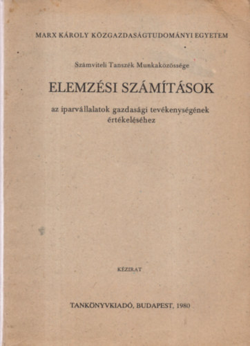 dr. Baricz Rezs - Elemzsi szmtsok - Az iparvllalatok gazdasgi tevkenysgnek ertkelshez