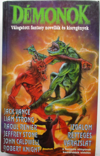 Liam Strong, Raoul Renier, Jeffrey Stone, John Caldwell, Robert Knight Jack Vance - D�monok - V�logatott fantasy novell�k �s kisreg�nyek