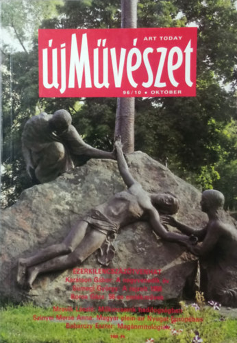 Sinkovits Péter  (főszerk.) - Új Művészet - VII. évf. 10. szám (1996. október)
