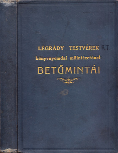 L�gr�dy Testv�rek k�nyvnyomdai m�int�zet�nek Bet�mint�i.