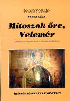 Varga G�za - M�toszok �re, Velem�r