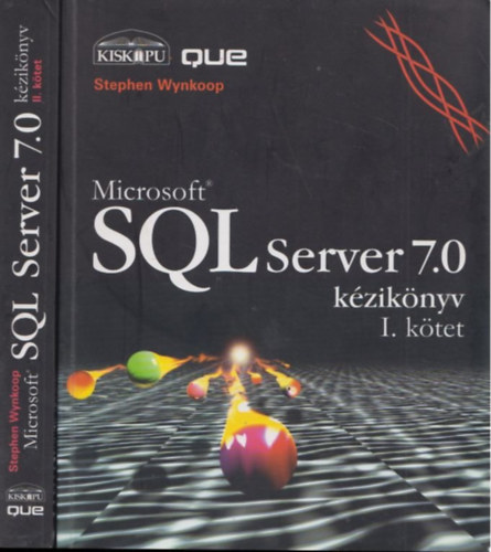 Stephen Wynkoop - MS SQL Server 7.0 kziknyv I-II ktet