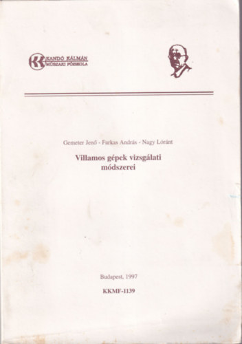 Gemeter Jen-Farkas Andrs-Nagy Lrnt - Villamos gpek vizsglati mdszerei Kand Klmn Mszaki Fiskola Budapest,  1997