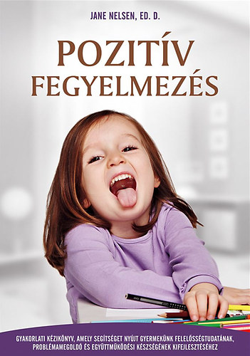 Jane Nelsen - Pozitív fegyelmezés