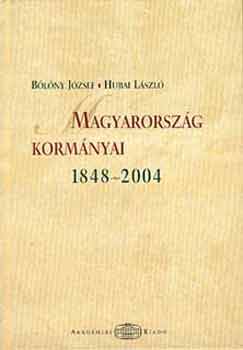 Blny Jzsef; Hubai Lszl - Magyarorszg kormnyai 1848-2004