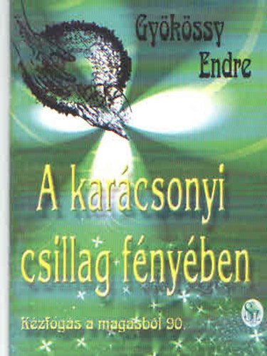 Dr. Gy�k�ssy Endre - A kar�csonyi csillag f�ny�ben