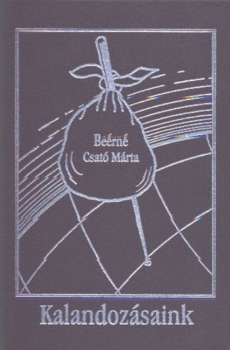 Be�rn� Csat� M�rta - Kalandoz�saink III.