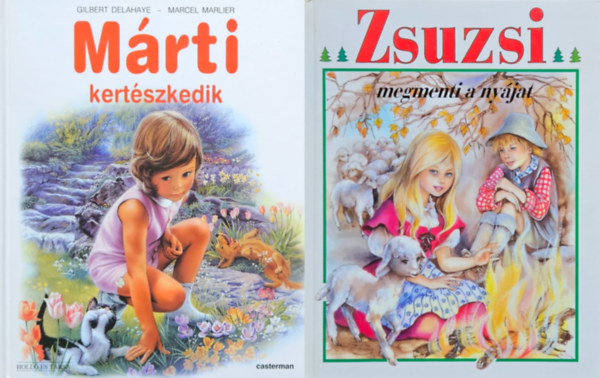 G.-Marlier, M., Marie-Jos� Maury Delahaye - 2 db mesek�nyv:   M�rti kert�szkedik + Zsuzsi megmenti a ny�jat