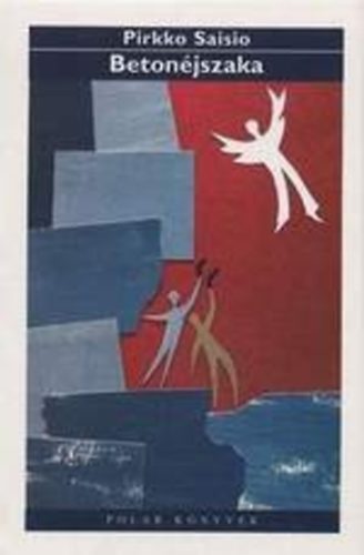 Pirkko Saisio - Beton�jszaka