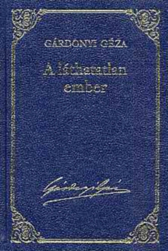 Gárdonyi Géza - A láthatatlan ember