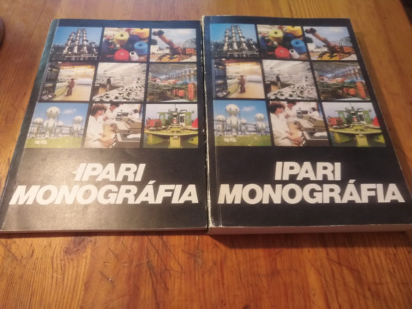 Dr. Kel�nyi G�bor  Dr. Kov�cs Istv�n (szerk.) - Ipari monogr�fia I-II.