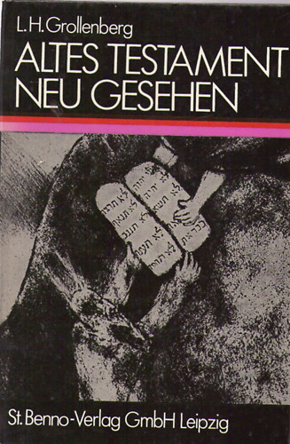 Luc. H. Grollenberg - Altes Testament Neu Gesehen