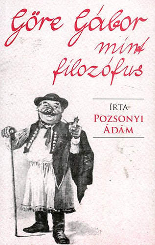 Pozsonyi �d�m - G�re G�bor mint filoz�fus