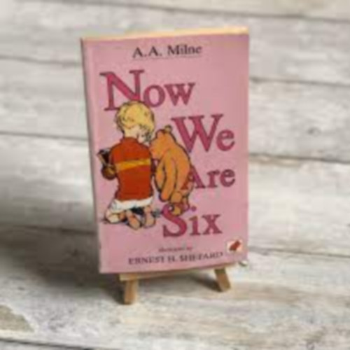 A. A. Milne - Winnie the Pooh + Now We Are Six + The House at Pooh Corner