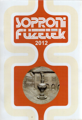 Sarkady Sndor  (szerk.) - Soproni Fzetek 2012