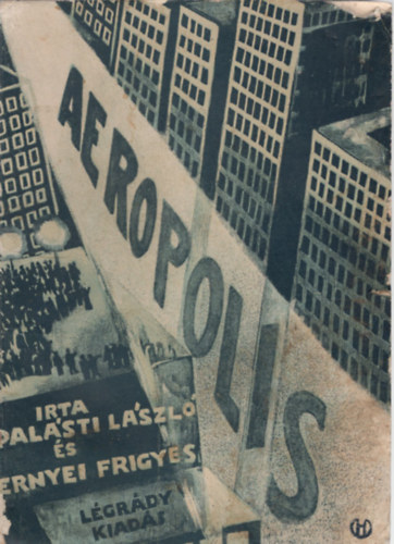 Palásti László-Ernyei Frigyes - Aeropolis- Ritka 1. kiadású fantasztikus regény