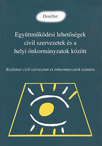 Együttműködési lehetőségek civil szervezetek és a helyi önkormányzatok között