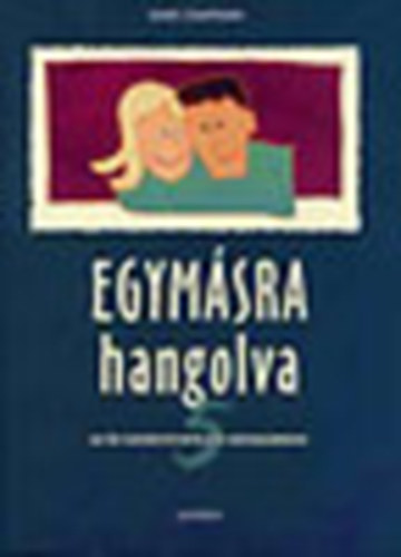 Gary Chapman - Egym�sra hangolva  - Az �t szeretet-nyelv a h�zass�gban