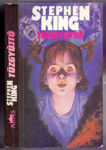 Stephen King - Tűzgyújtó (Firestarter)