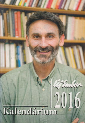 Koncz Veronika Baranyai B�la - �j Ember Kalend�rium 2016