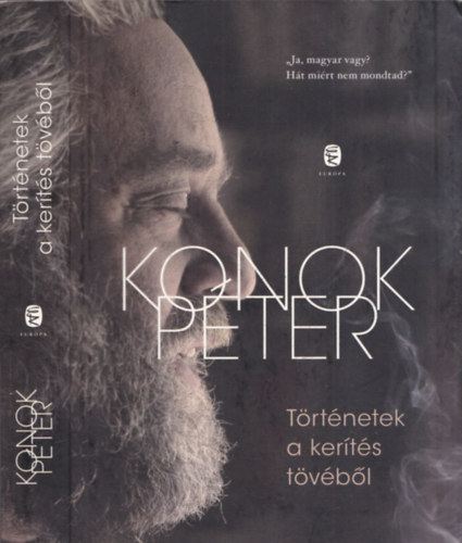 Konok Péter - Történetek a kerítés tövéből