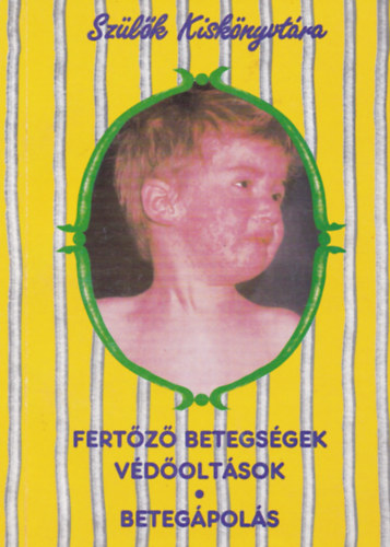 Dr. Dr. Mészner Zsófia Jellinek Kinga - Fertőző betegségek védőoltások - Betegápolás