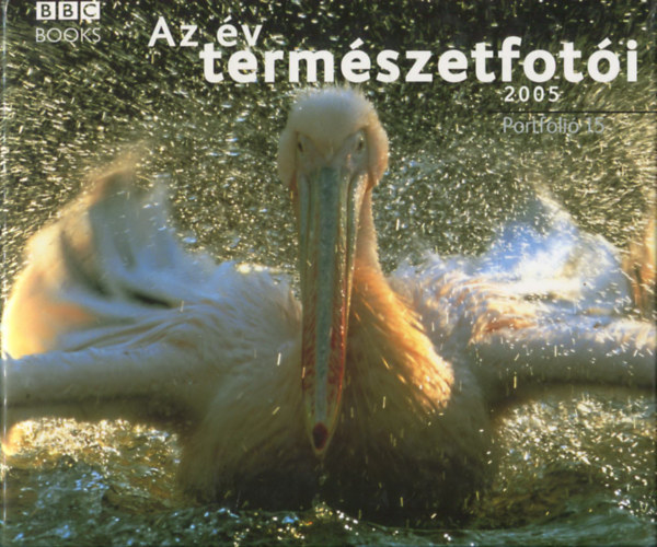 Az �v term�szetfot�i 2005. (Portfoli� 15) (BBC Books)