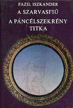 Fazil Iszkander - A szarvasfi� - A p�nc�lszekr�ny titka