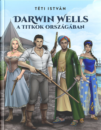 Tti Istvn - Darwin Wells a titkok orszgban