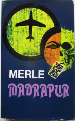 Robert Merle - Madrapur