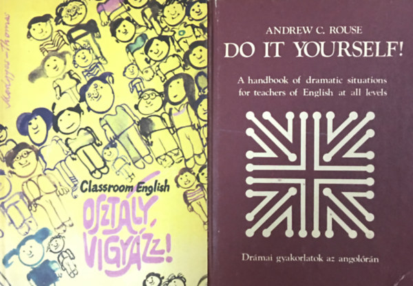 Andrew C. Rouse, Medgyes Péter-Helen Thomas - Classroom English - Osztály vigyázz! + Do It Yourself! (2 kötet)
