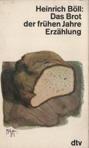 Heinrich Bll - Das Brot der frhen Jahre ("Korai vek kenyere" nmet nyelven)