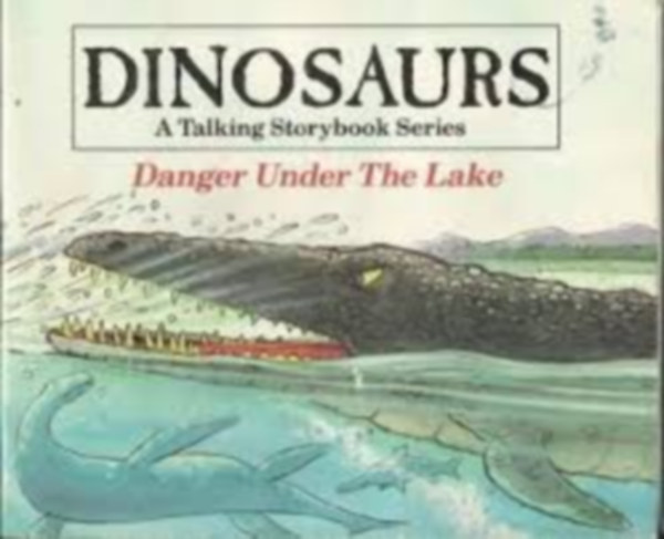 Pat Collins Mark Saltzman - Dinosaurs A Talking Storybook Series Danger Under The Lake