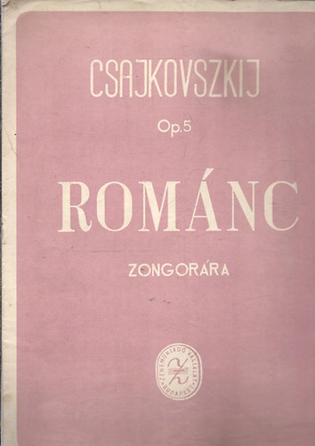 Pjotr Iljics Csajkovszkij - Rom�nc Op. 5 zongor�ra