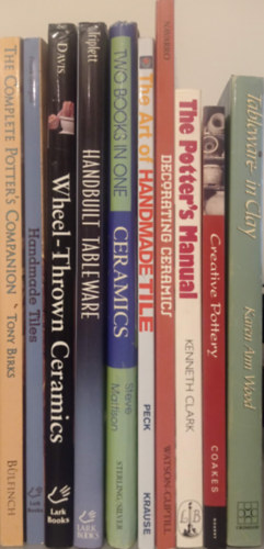 10 DB KERMIAKSZTSSEL KAPCSOLATOS KNYV: BIRKS:THE COMPLETE POTTER'S COMPANION+GIORGINI:HANDMADE TILES+DAVIS:WHEEL-TROWN CERAMICS+TRIPLETT:HANDBUILT TABLEWARE+MATTISON:CERAMICS-TWO BOOKS IN ONE+PECK:THE ART OF HANDMADE TILE+NAVARRO:DECORATING